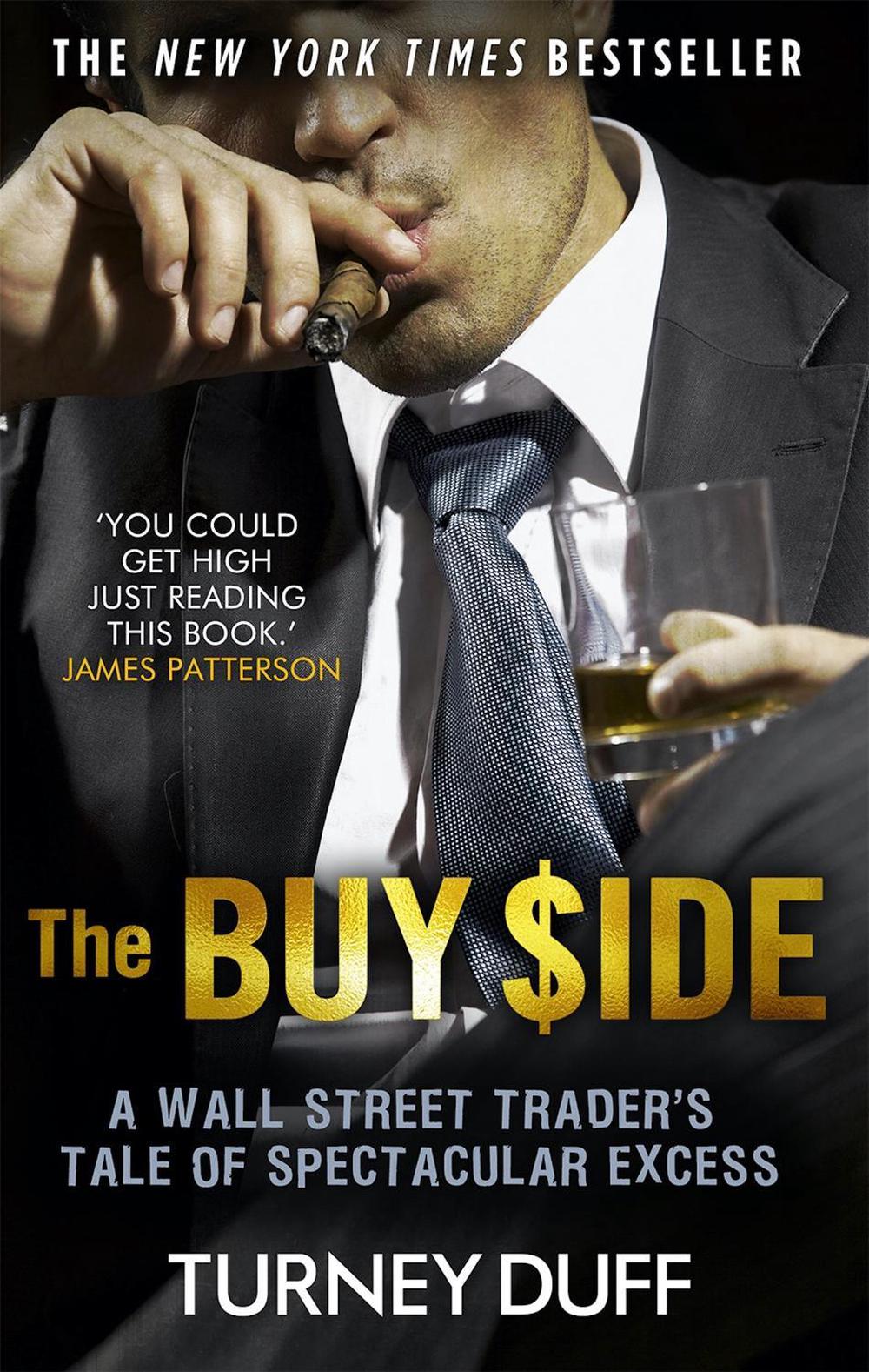 The Buy Side A Wall Street Trader's Tale of Spectacular Excess by