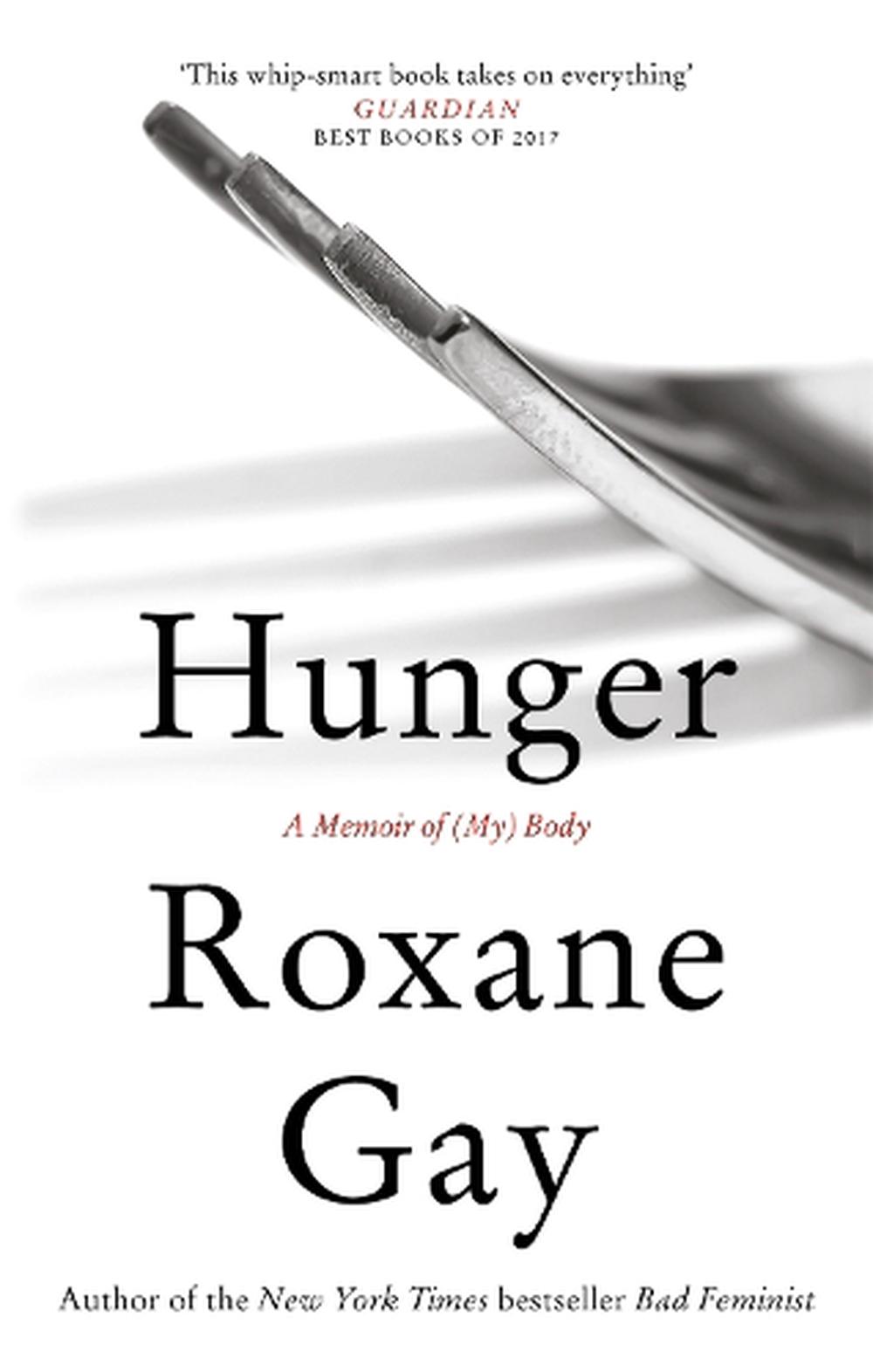 Hunger: A Memoir of (My) Body by Roxane Gay (English ...