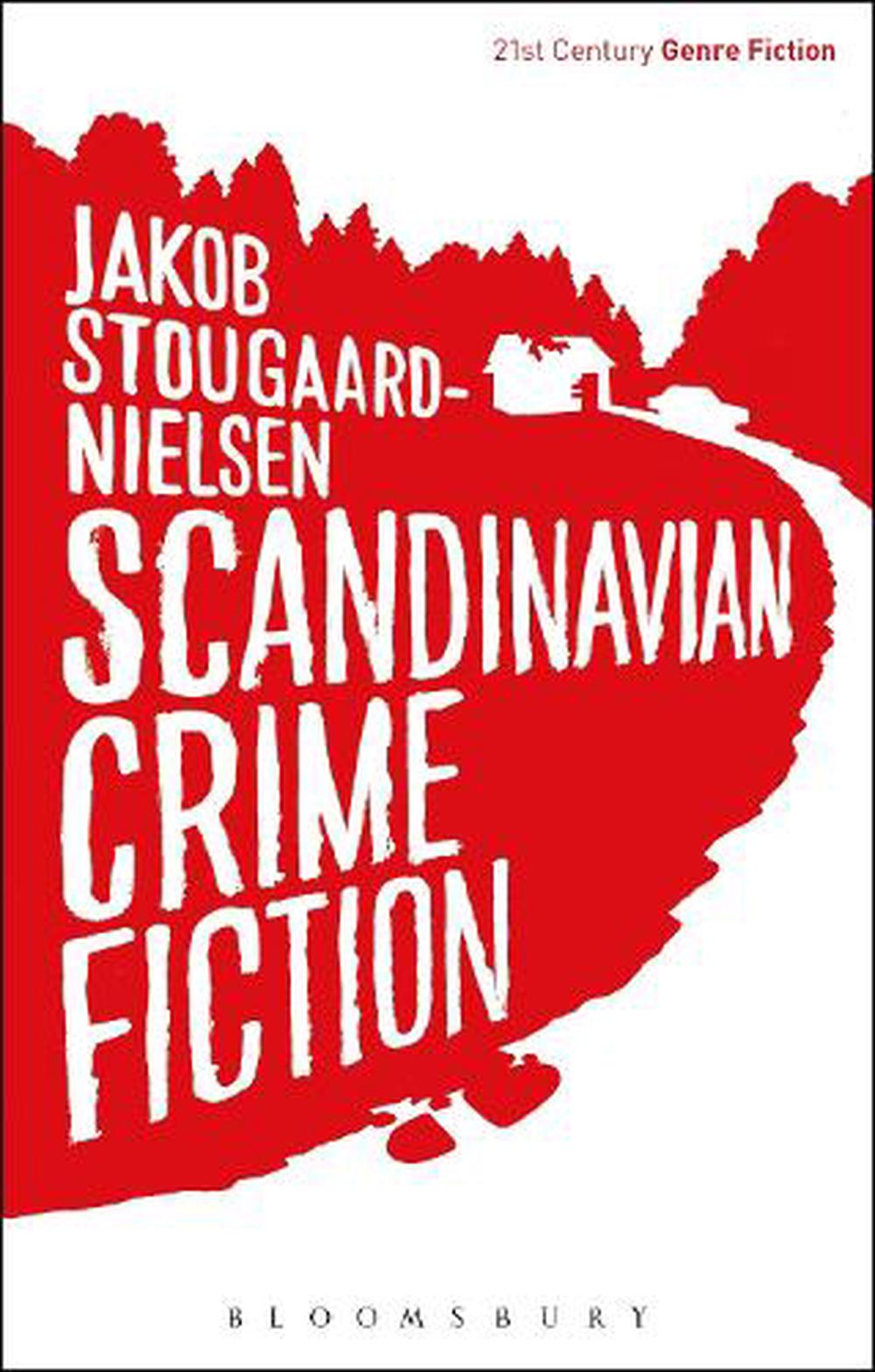Scandinavian Crime Fiction by Jakob Stougaardnielsen (English