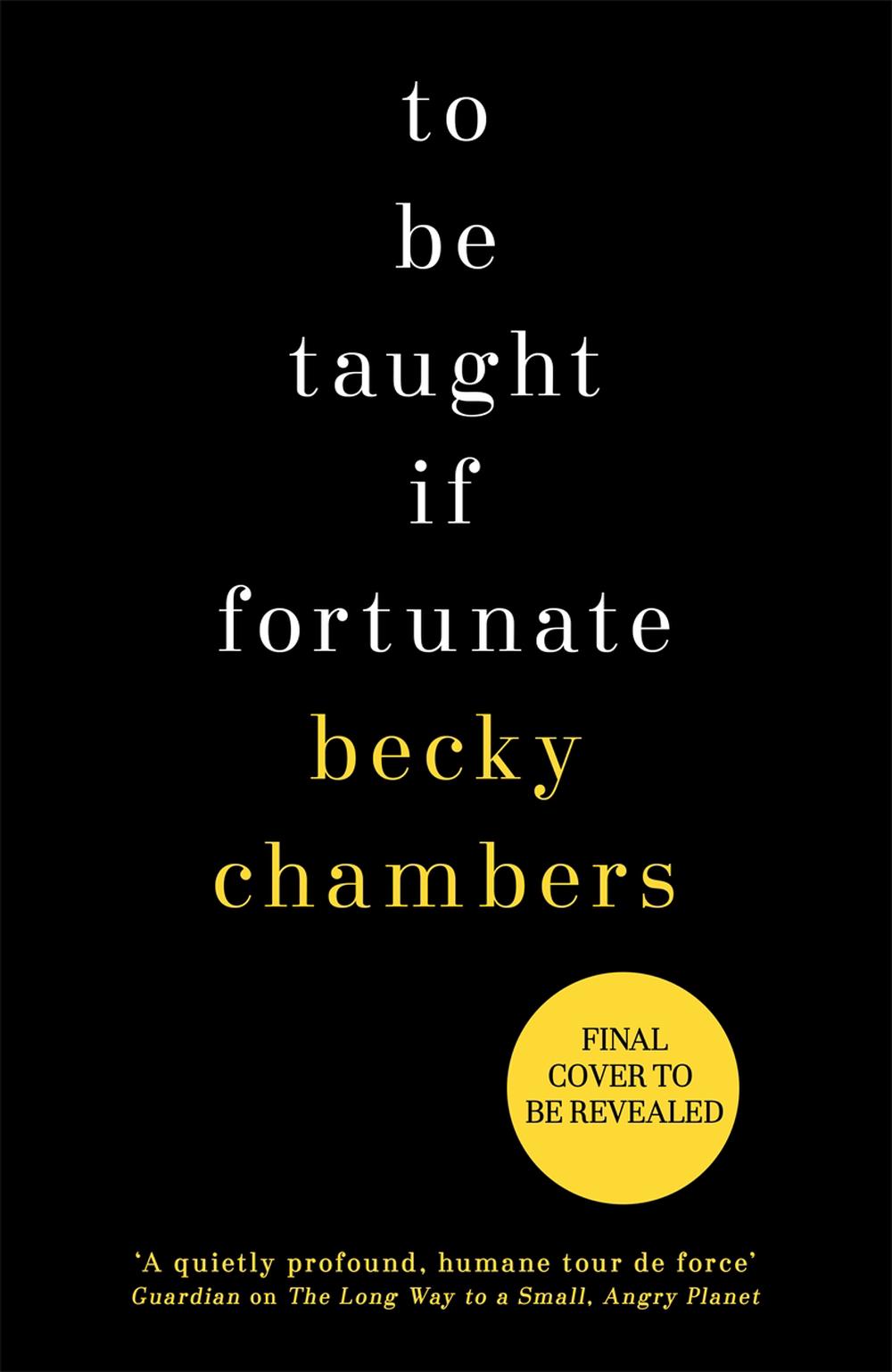 to be taught if fortunate becky chambers
