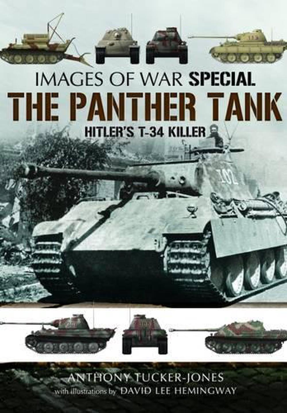 Panther Tank: Hitler's T-34 Killer by Anthony Tucker-jones (English ...