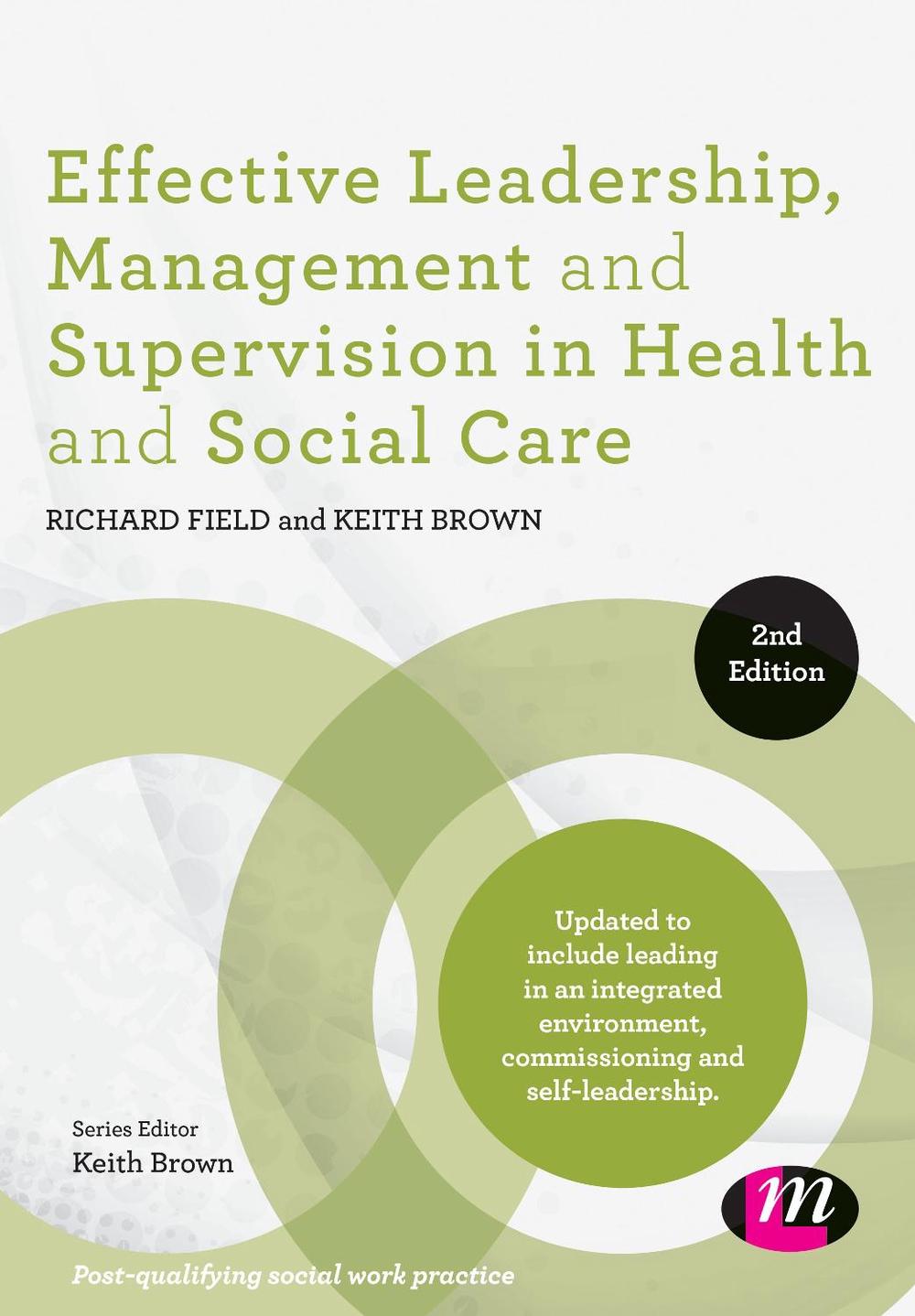 Effective Leadership, Management and Supervision in Health and Social