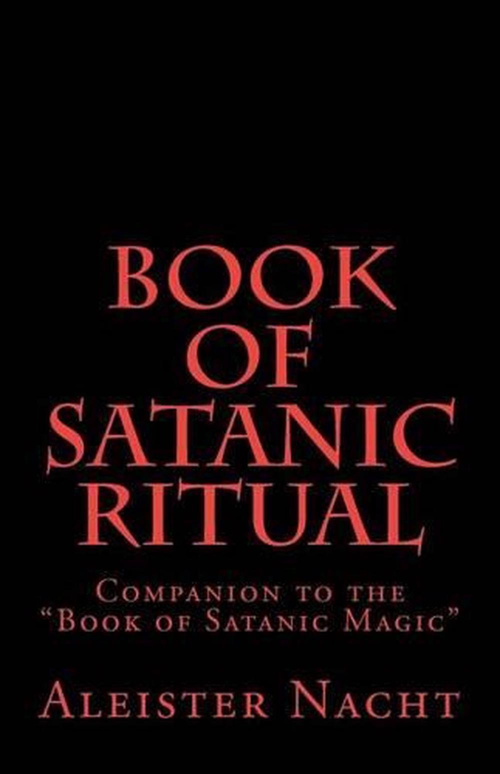 Book Of Satanic Ritual Companion To The Book Of Satanic Magic By