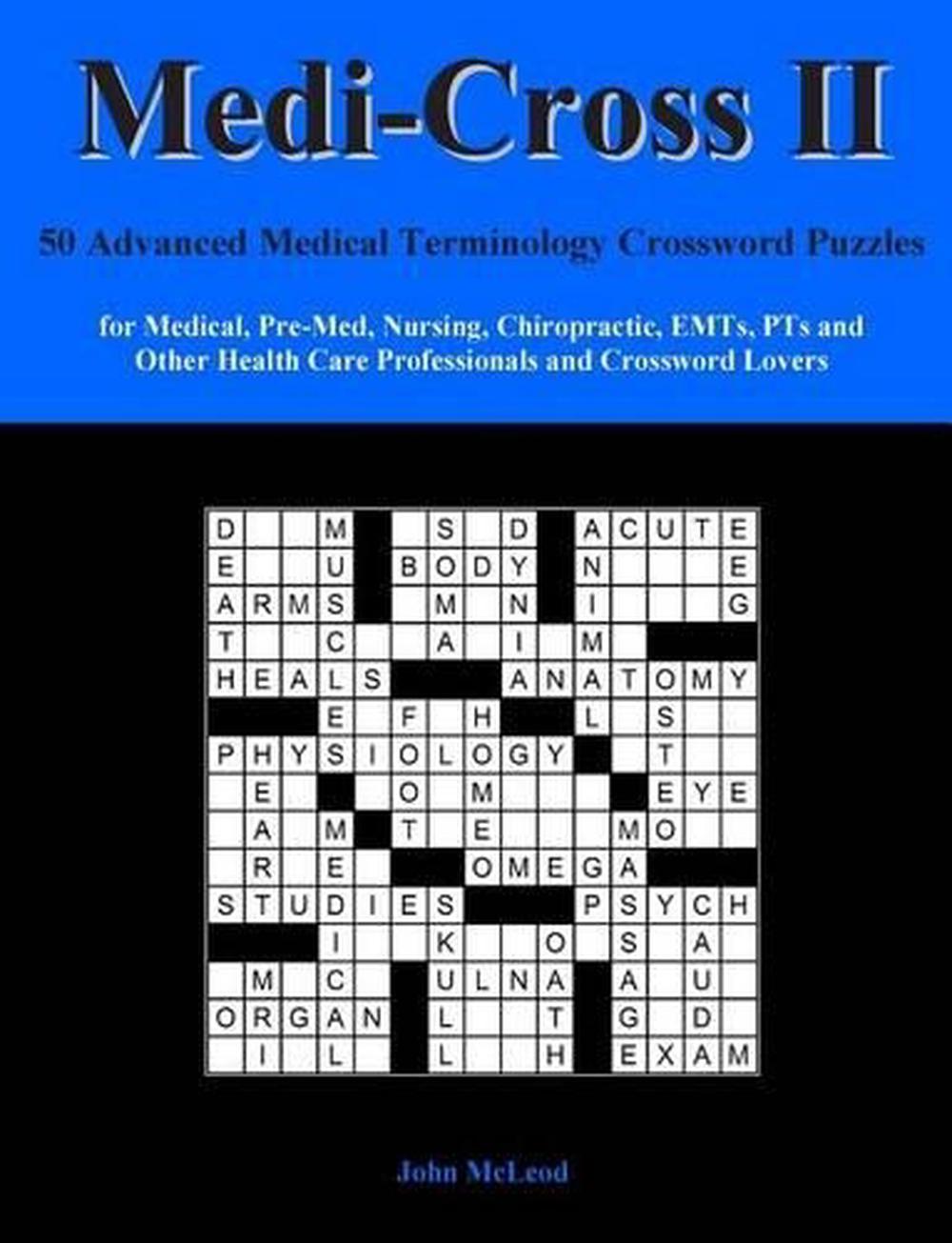 Medi Cross II: 50 Advanced Medical Terminology Crossword Puzzles for