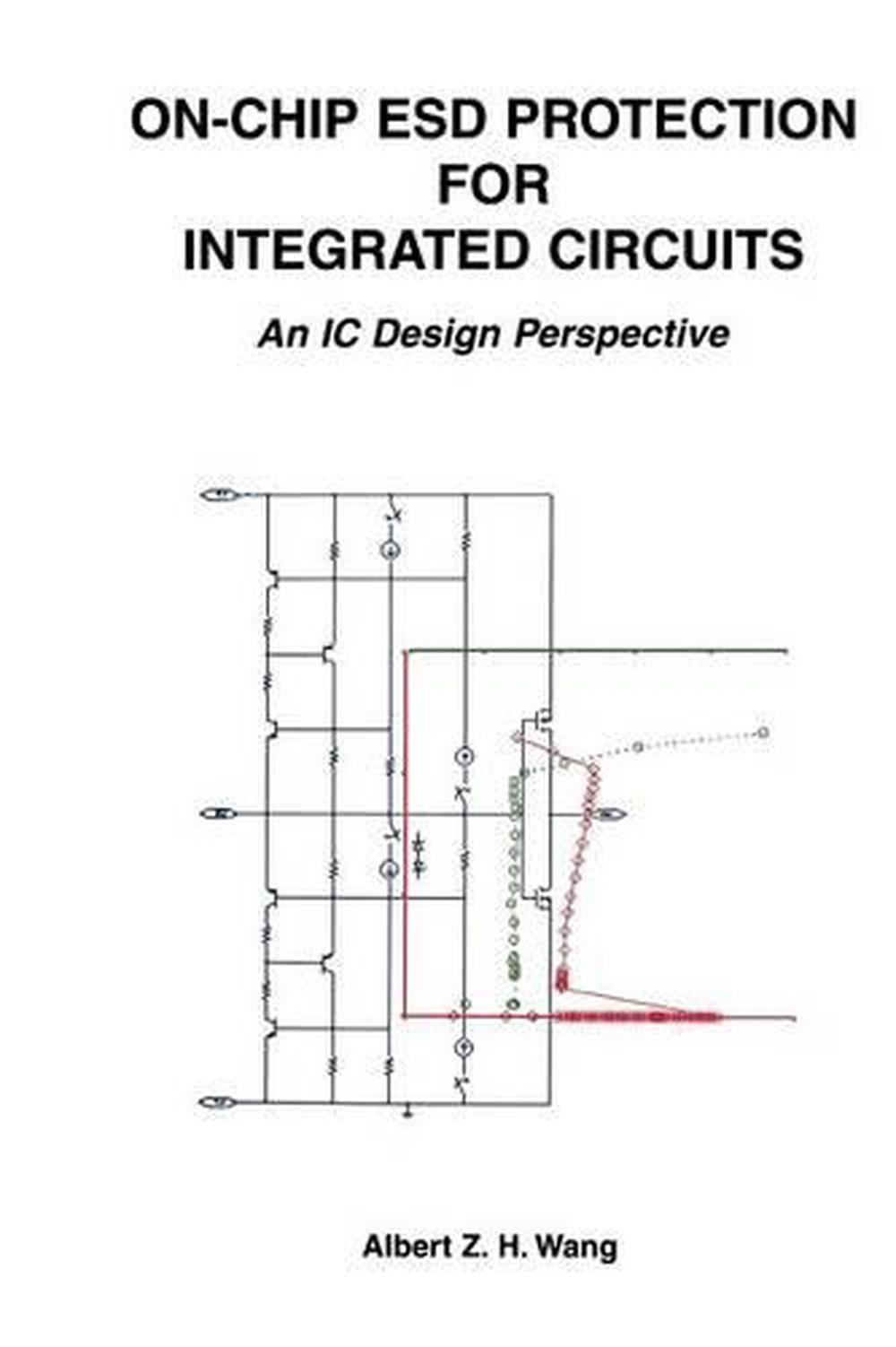 OnChip ESD Protection for Integrated Circuits An IC Design Perspective by Albe 9781475775747