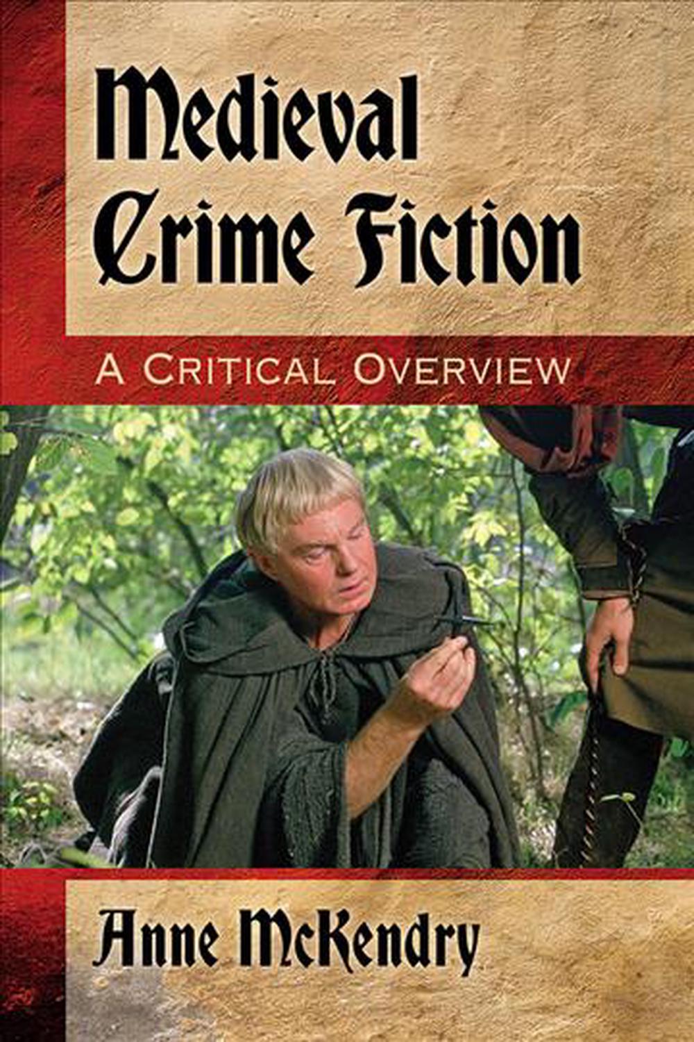 medieval-crime-fiction-a-critical-overview-by-anne-mckendry-paperback