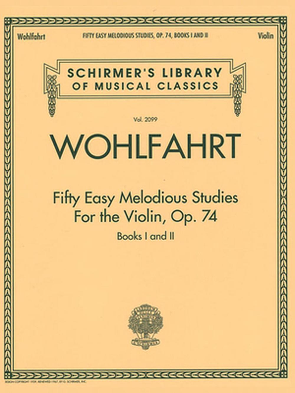 Franz Wohlfahrt - Fifty Easy Melodious Studies For The Violin, Op. 74 