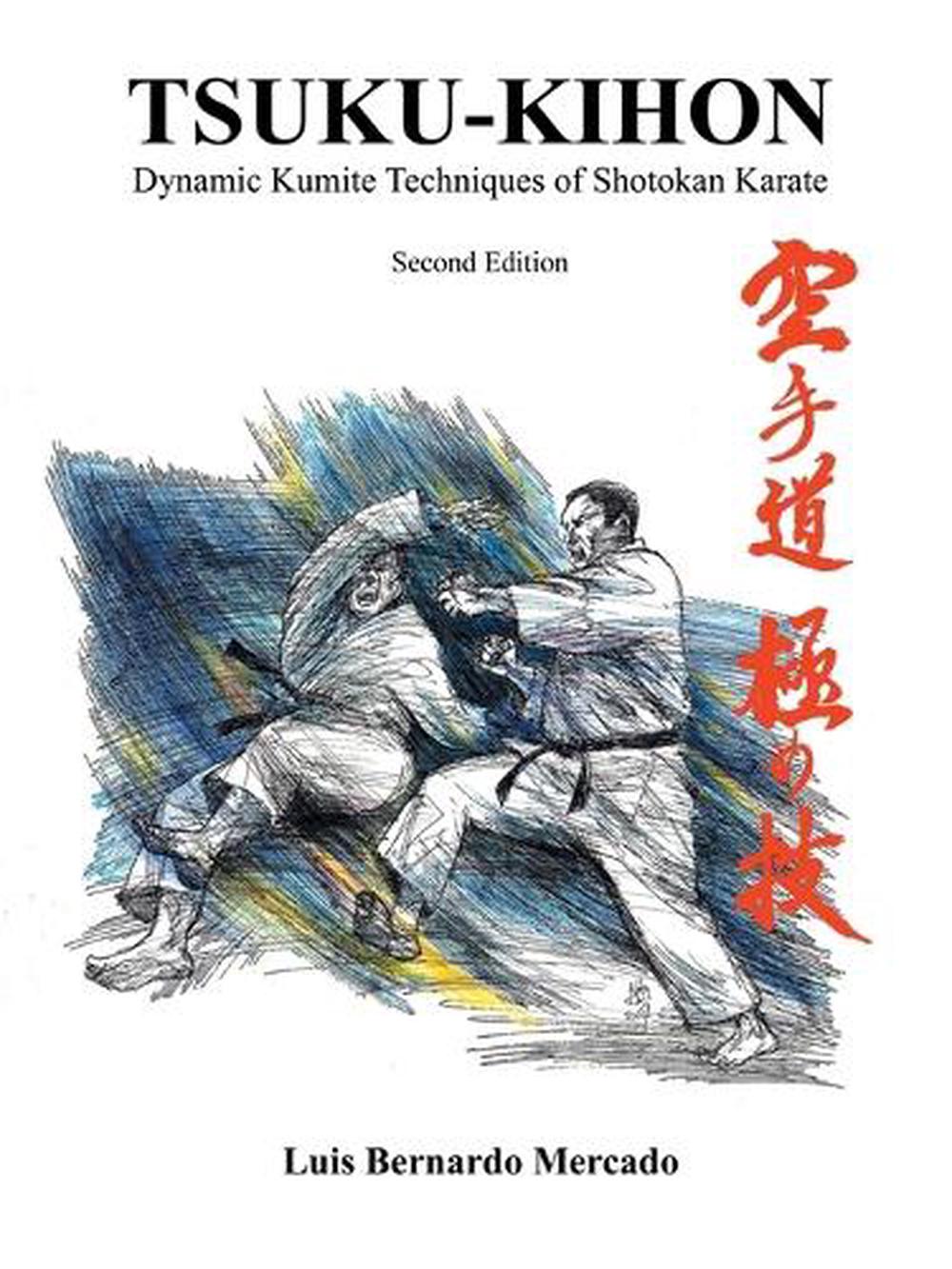 Tsuku Kihon: Advanced Fighting Techniques of Shotokan Karate by Luis