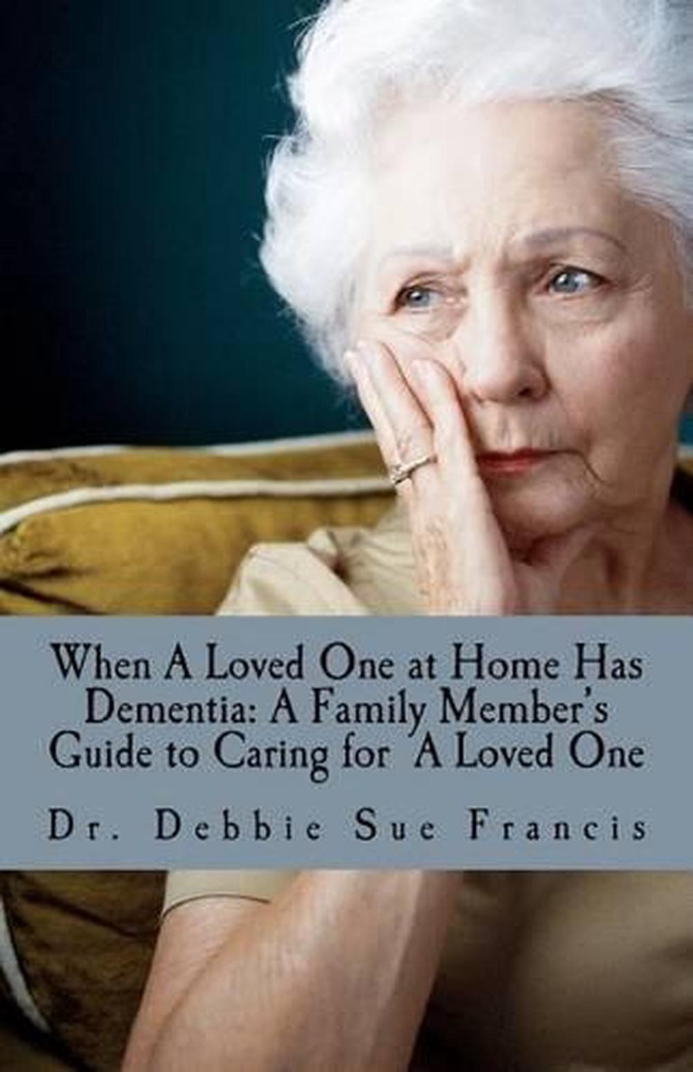 when-a-loved-one-at-home-has-dementia-a-family-member-s-guide-to