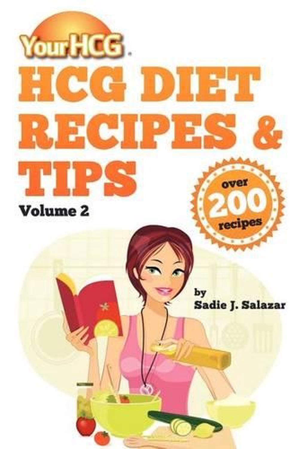 Your Hcg Diet Recipes & Tips, Volume 2 by Sadie J. Salazar (English