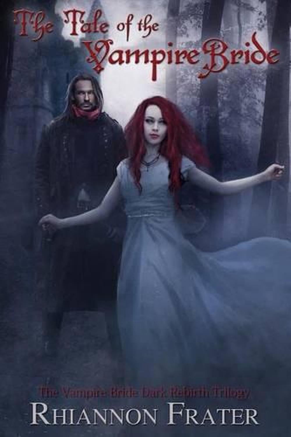 The Tale Of The Vampire Bride Vampire Bride 1 By Rhiannon Frater English Pa 9781478116455 6339