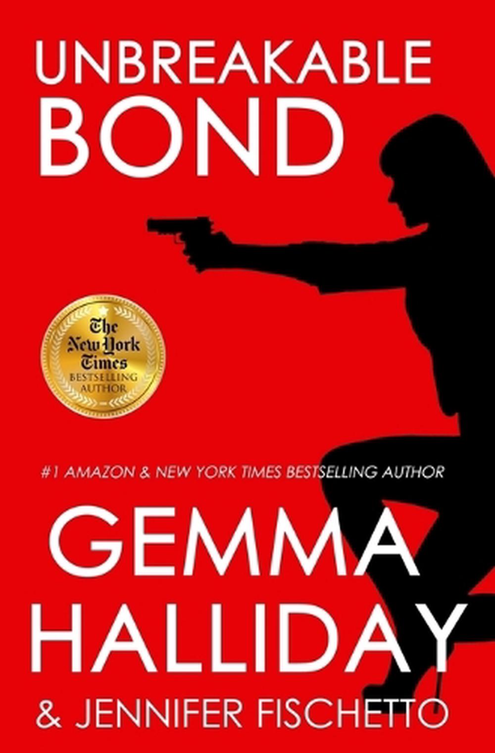 Unbreakable Bond by Gemma Halliday