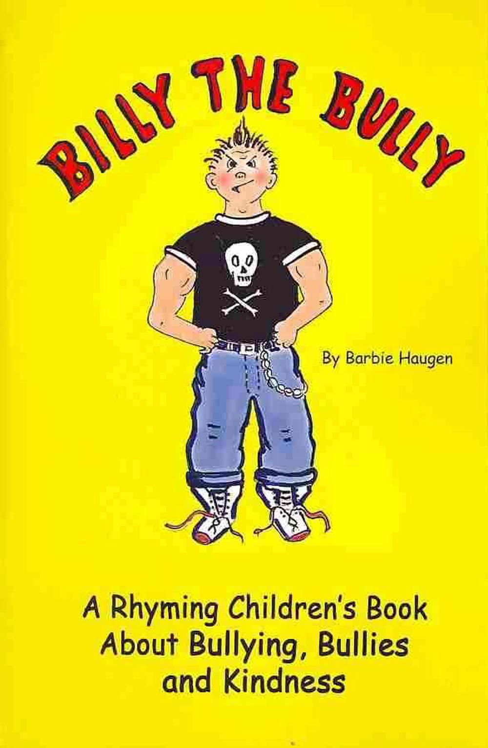 Billy the Bully A Rhyming Children's Book about Bullying, Bullies and