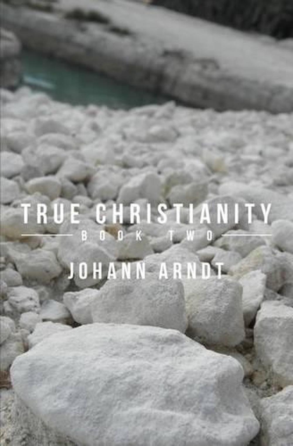 True Christianity Book Two by Johann Arndt (English) Paperback Book