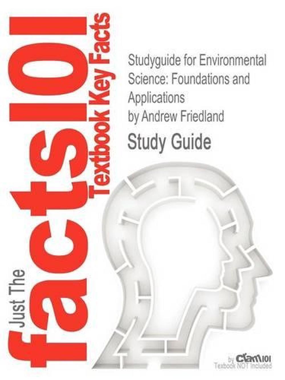 Studyguide for Environmental Science Foundations and Applications by
