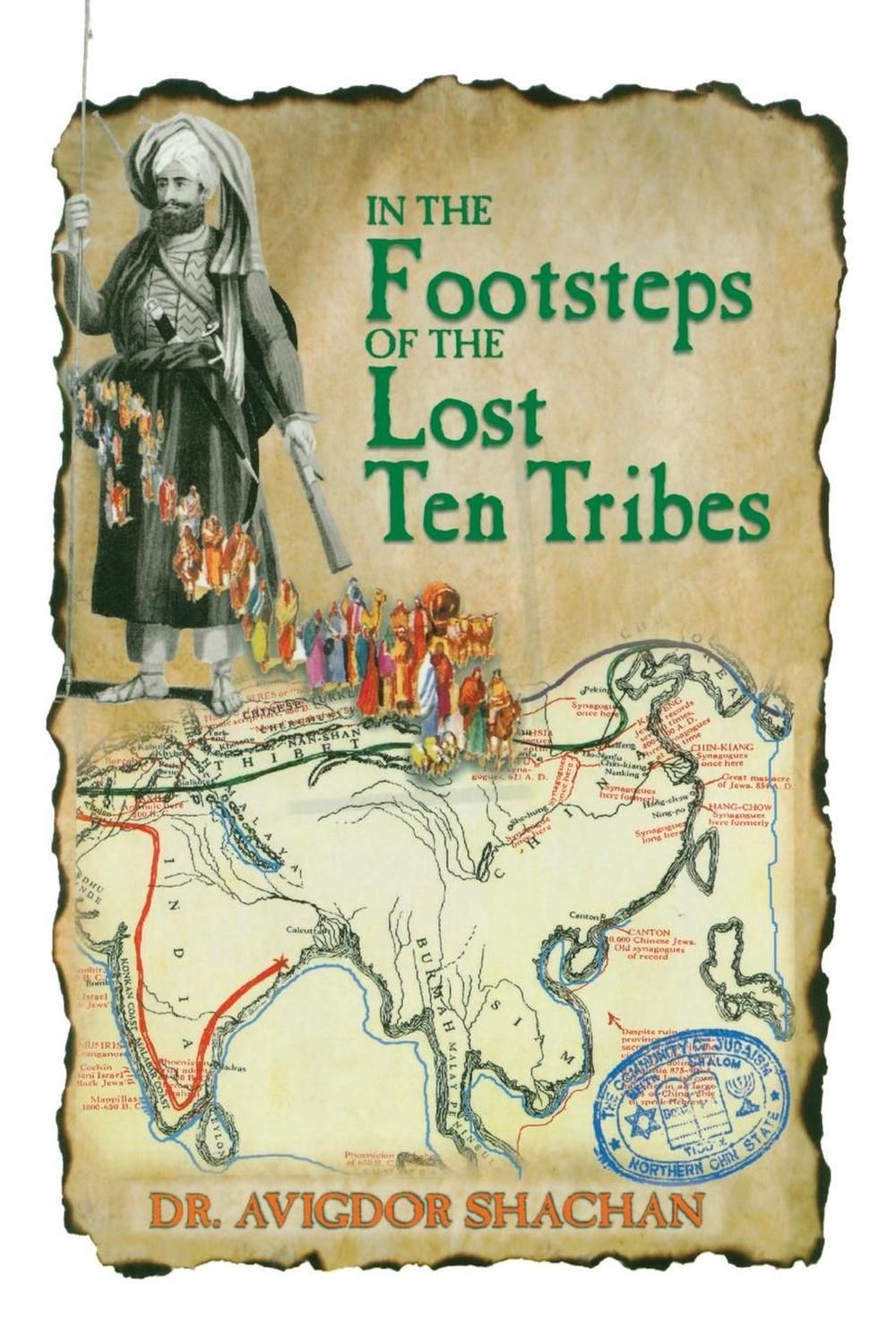 In The Footsteps Of The Lost Ten Tribes By Dr Avigdor Shachan (English ...