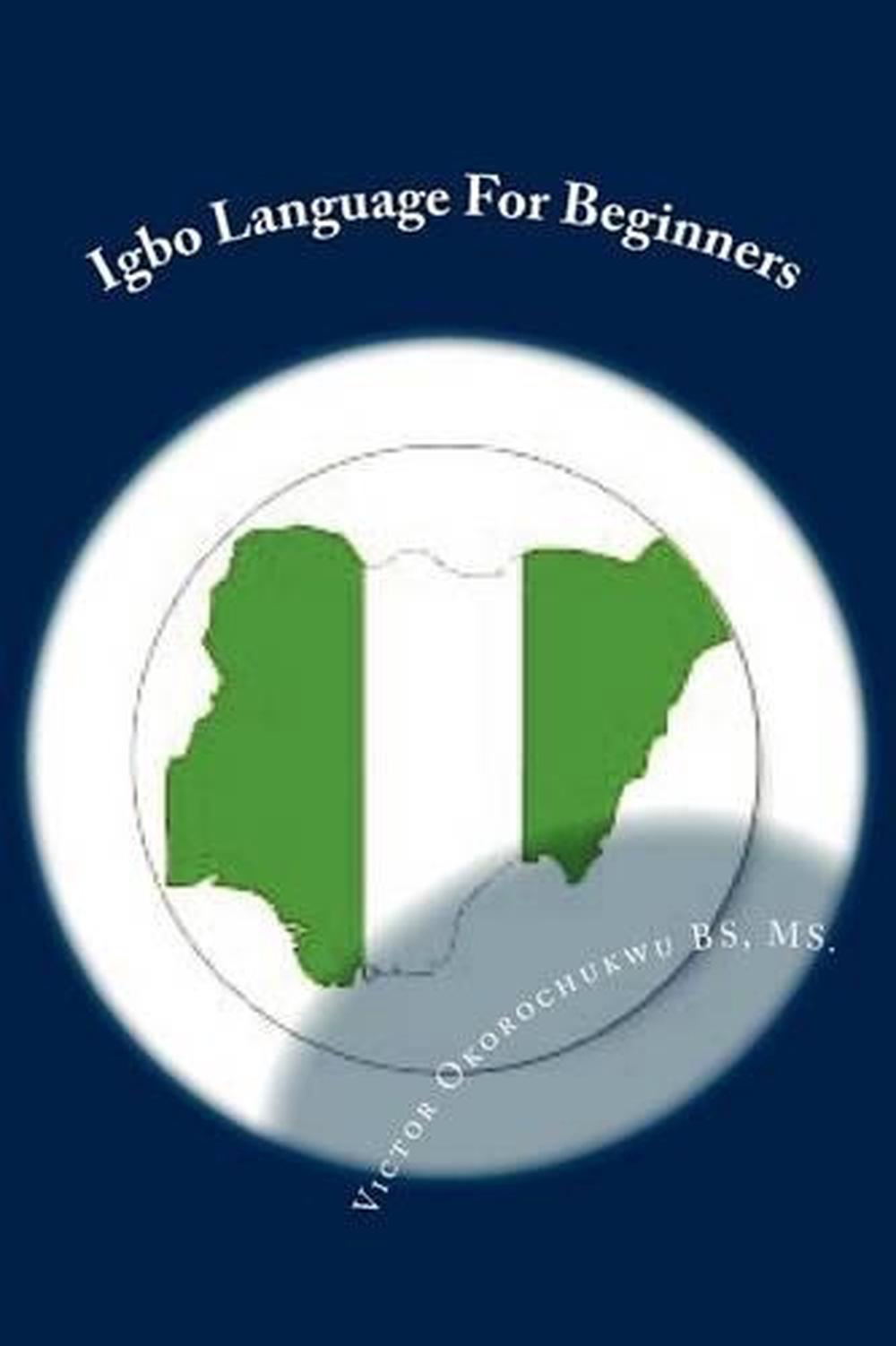 Igbo Language For Beginners: Introduction To Igbo Language By MS Victor ...