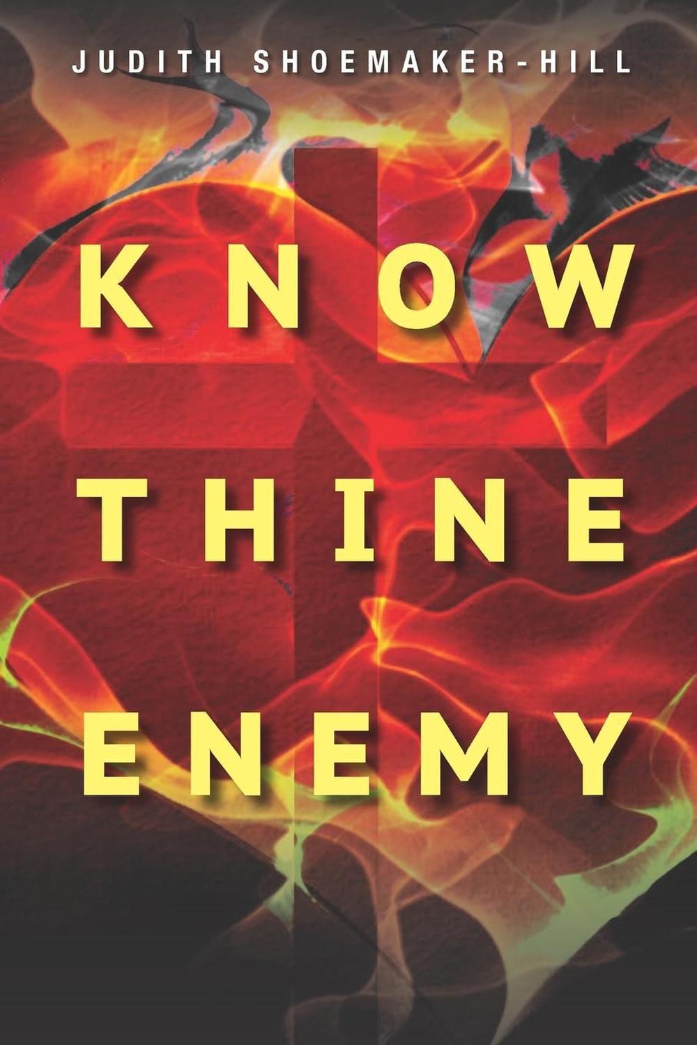 Know Thine Enemy by Judith Shoemaker Hill (English) Paperback Book Free ...