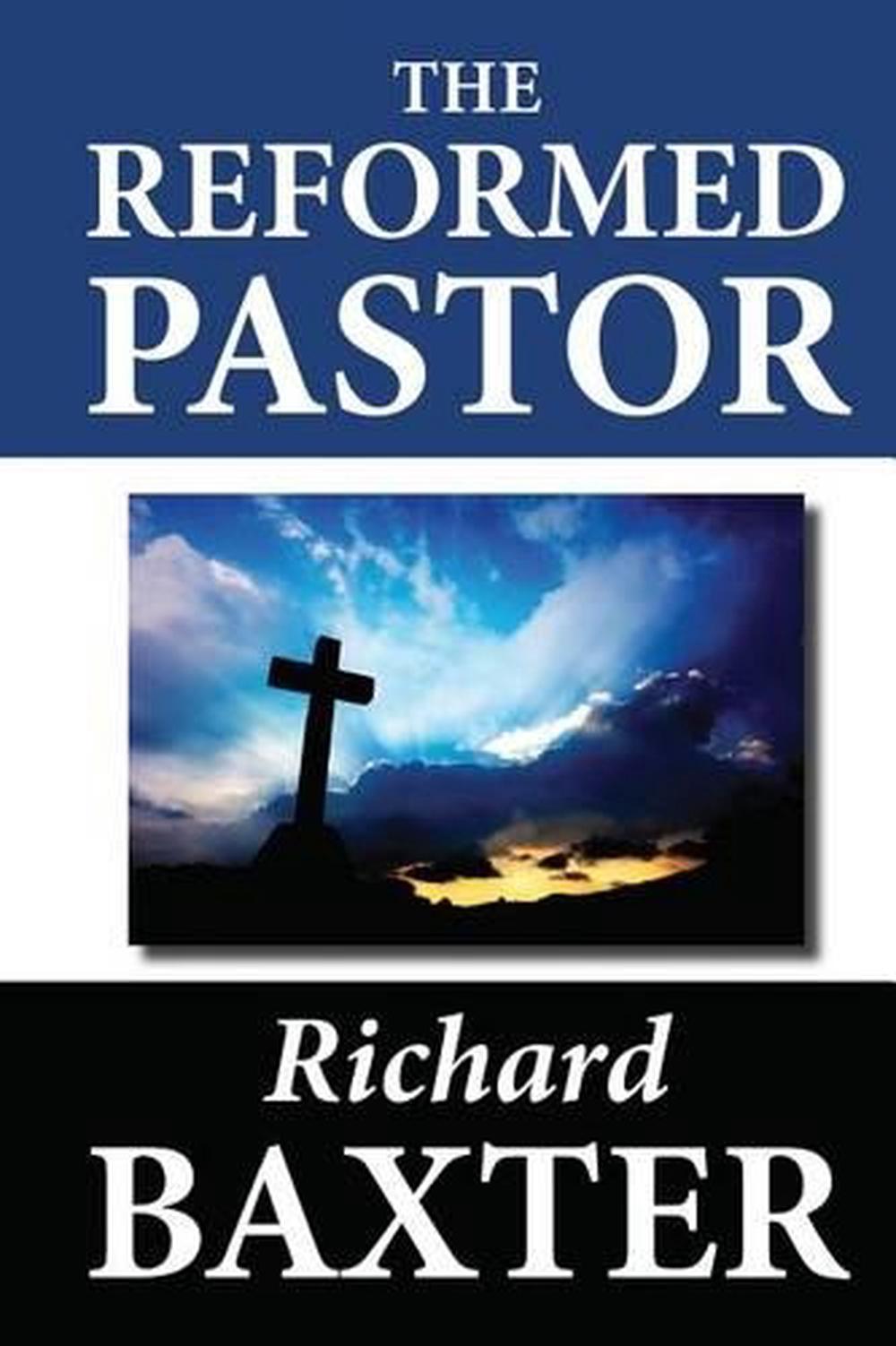 The Reformed Pastor By Richard Baxter English Paperback Book Free Shipping 9781479239726 Ebay 