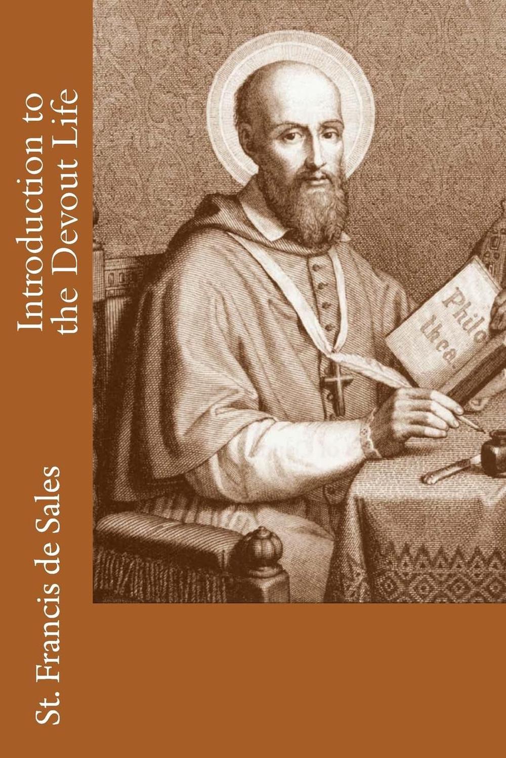 francis de sales devout life francis de sales devout life