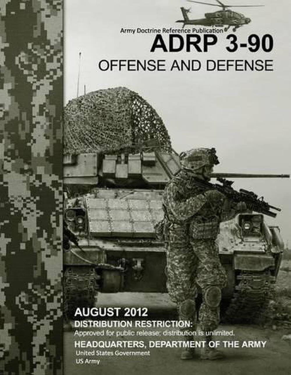 Army Doctrine Reference Publication Adrp 3-90 Offense and Defense ...