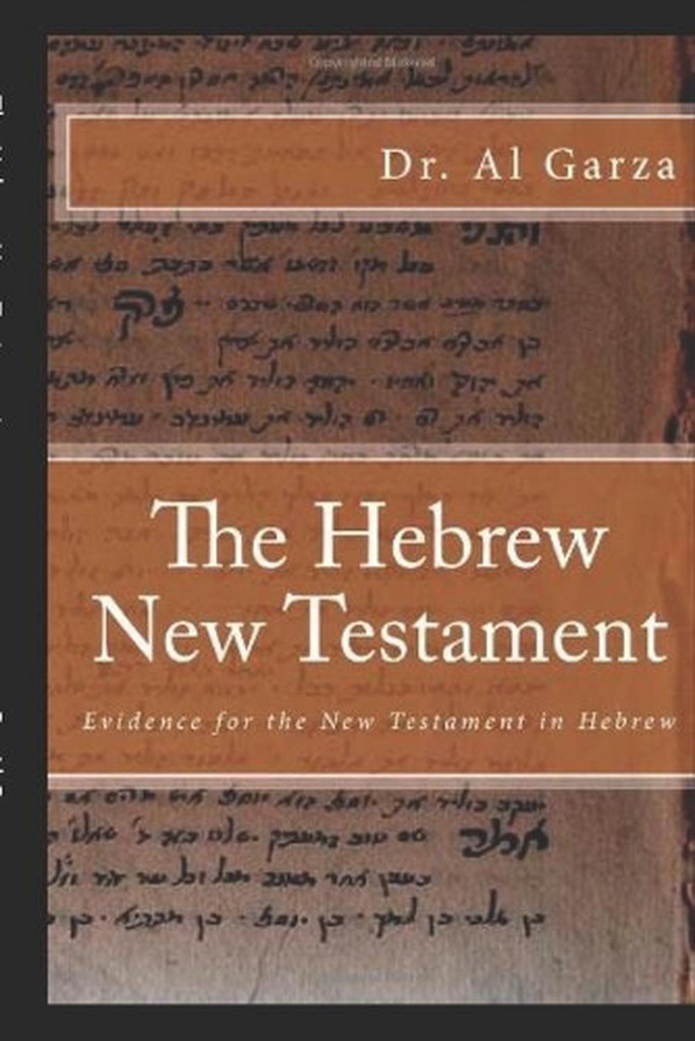 the-hebrew-new-testament-evidence-for-the-new-testament-in-hebrew-by