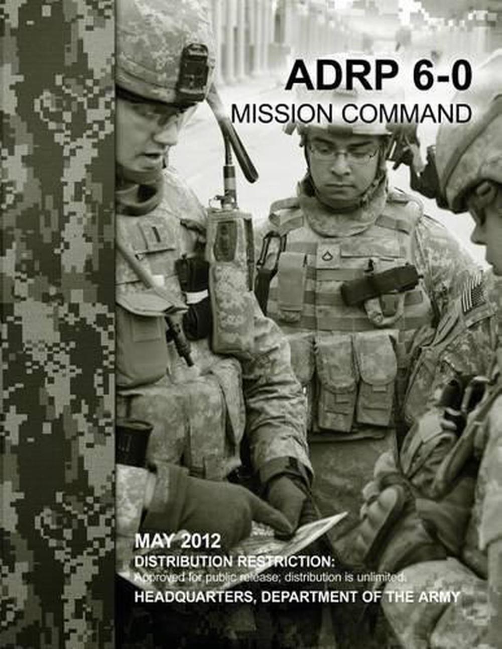 Mission Command (Adrp 6-0) by Department of the Army (English ...