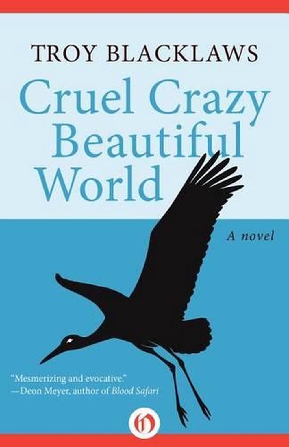 cruel crazy beautiful world