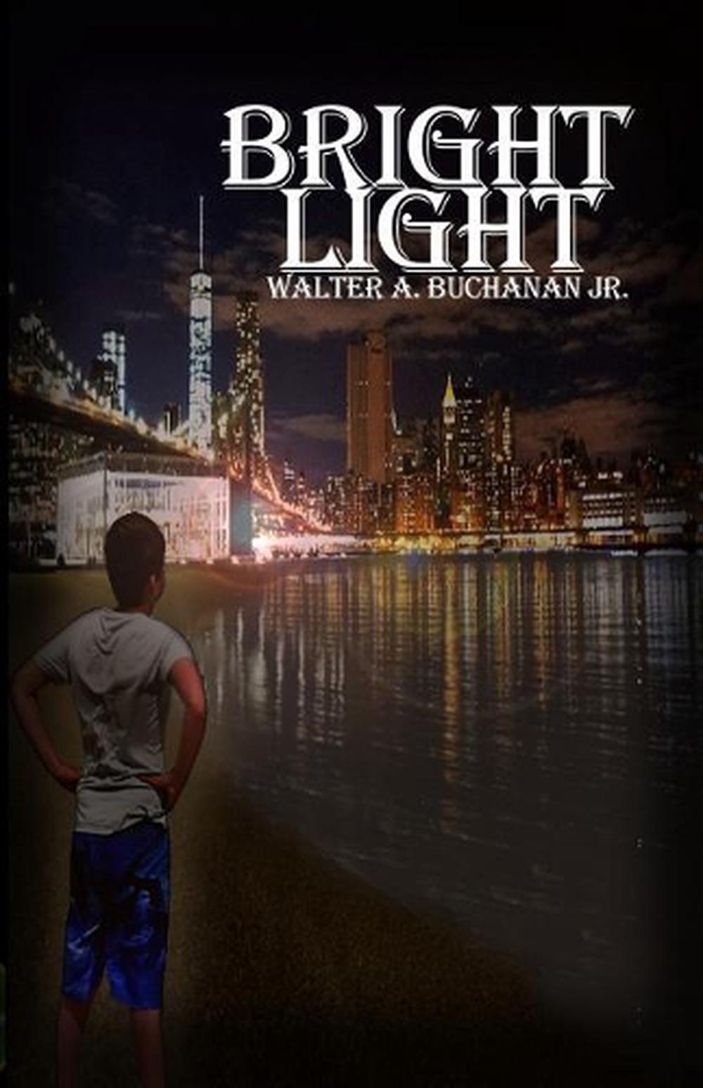 Bright Light by Jr. Walter A. Buchanan (English) Paperback Book Free