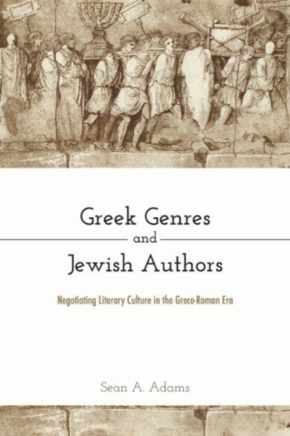 Greek Genres And Jewish Authors Negotiating Literary Culture In The