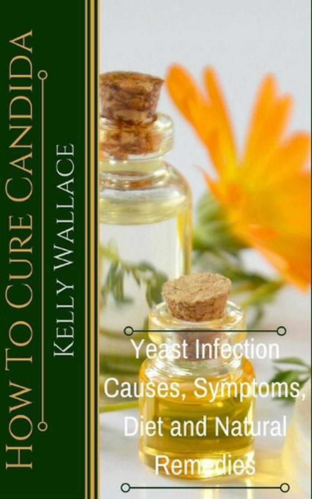 How to Cure Candida Yeast Infection Causes, Symptoms