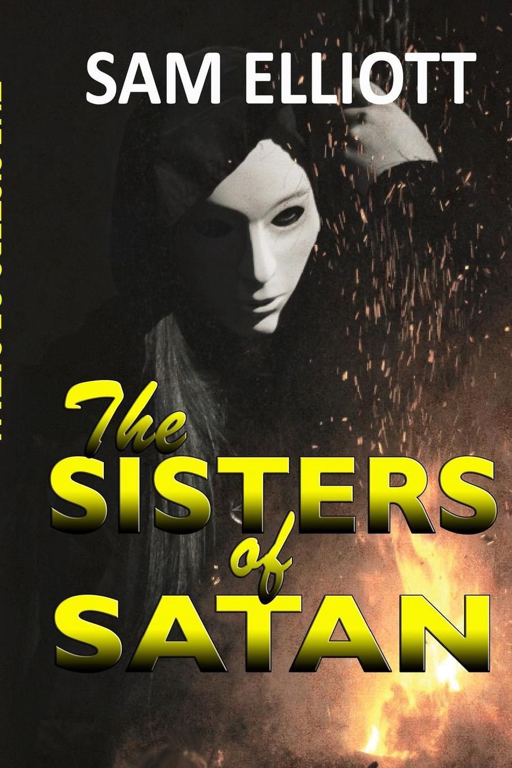 The Sisters of Satan by Sam Elliott (English) Paperback Book Free