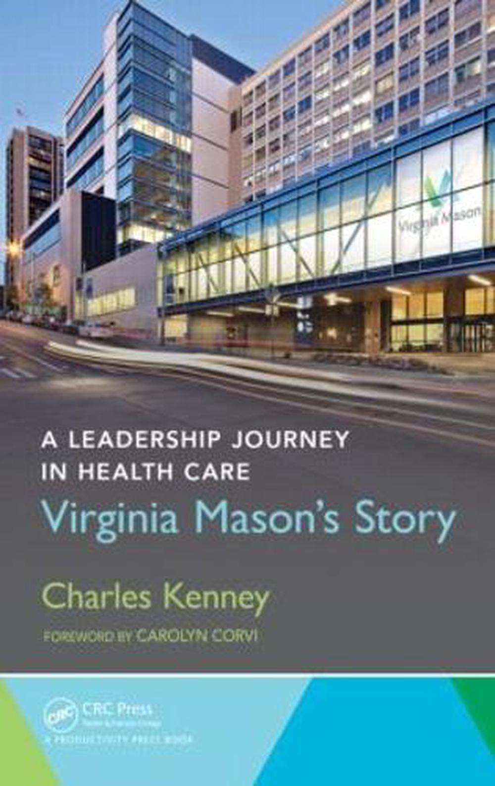 Leadership Journey in Health Care Virginia Mason�s Story
