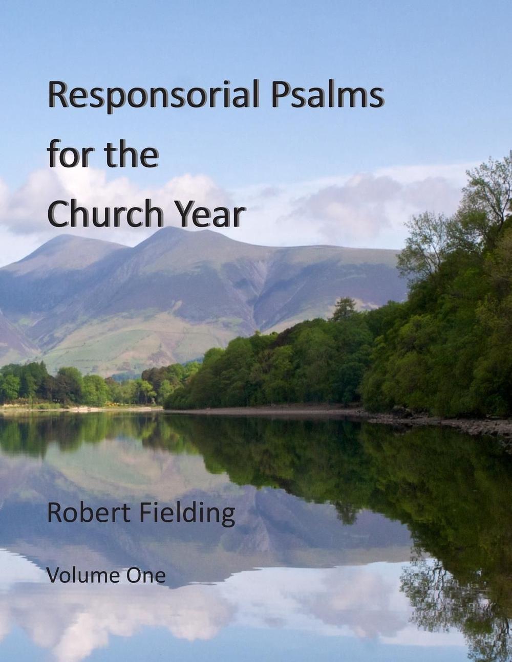 Responsorial Psalms for the Church Year by Robert Fielding (English) Paperback B 9781482507478 Responsorial Psalms for the Church Year by Robert Fielding (English) Paperback B 9781482507478
