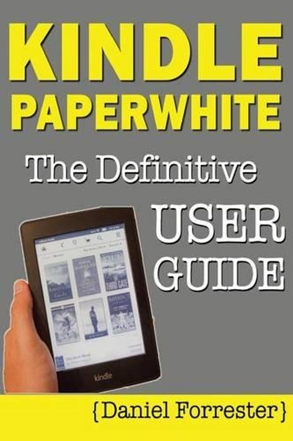 Kindle Paperwhite Manual The Definitive User Guide For Mastering Your