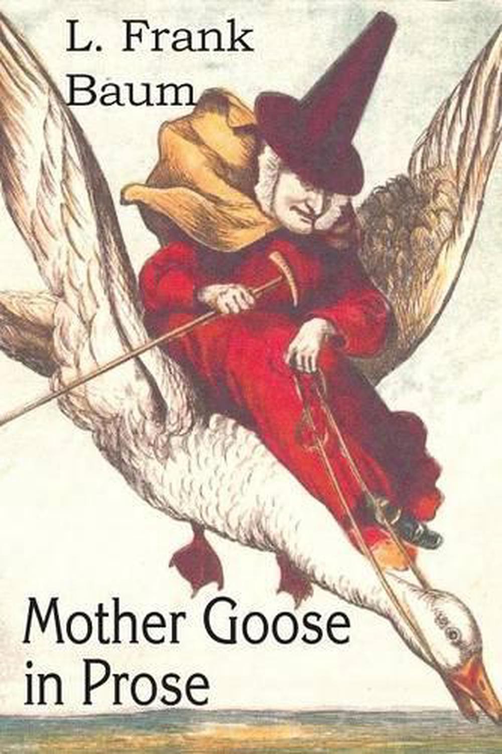 Mother Goose in Prose by L. Frank Baum (English) Paperback Book Free