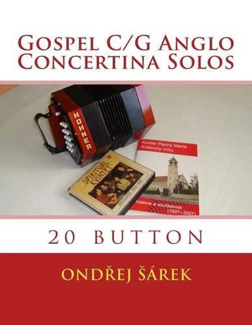 Gospel C/G Anglo Concertina Solos 20 Button by Ondrej Sarek (English