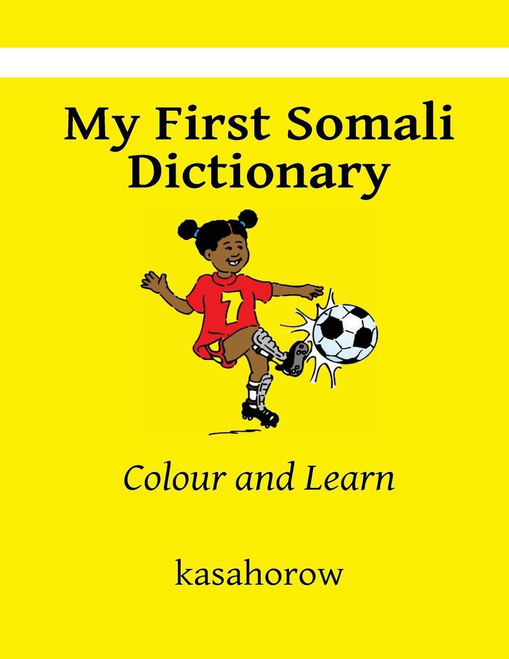 My First Somali Dictionary Colour and Learn by Kasahorow (English