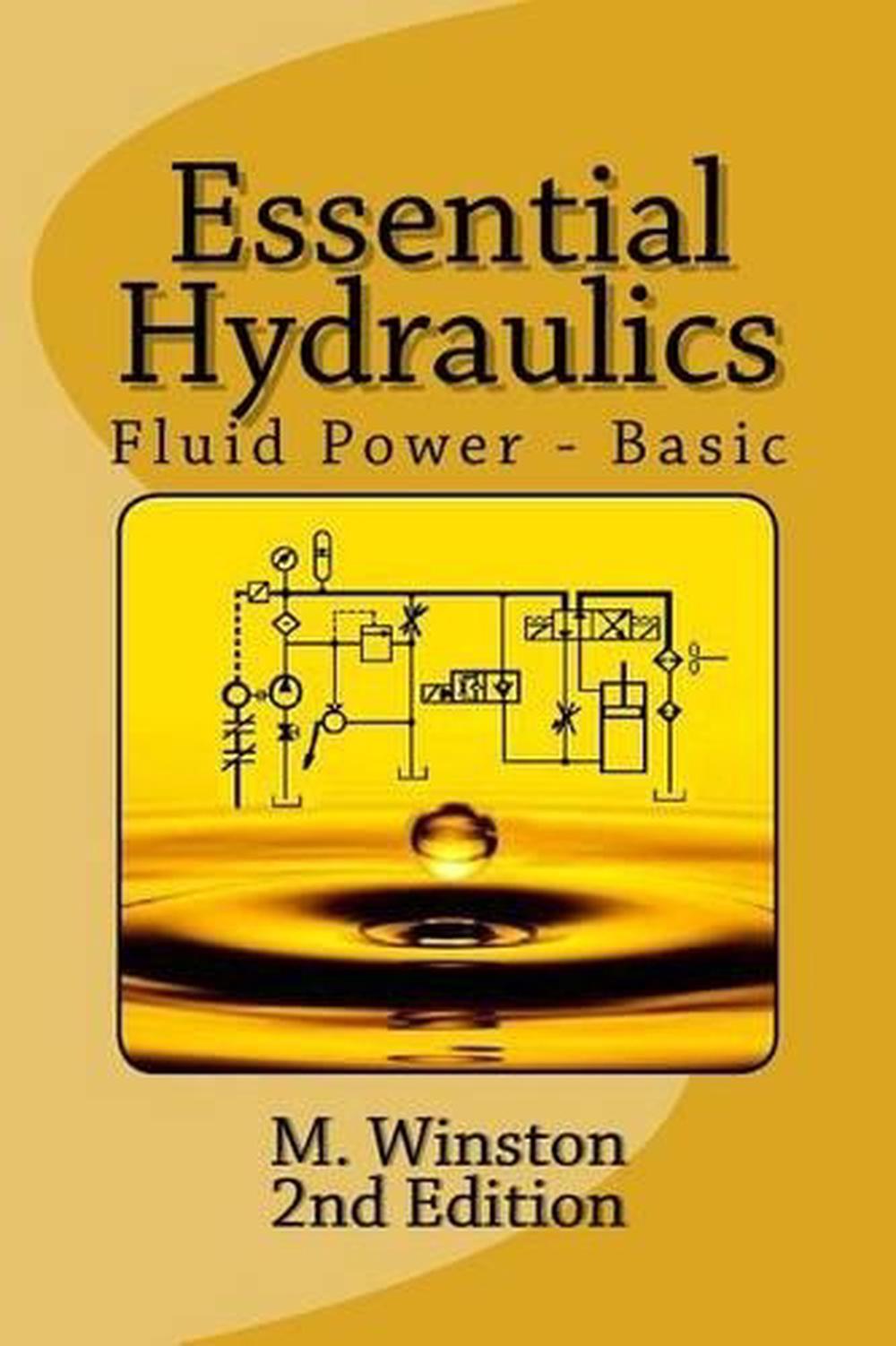 Essential Hydraulics Fluid Power Basic by M. Winston (English