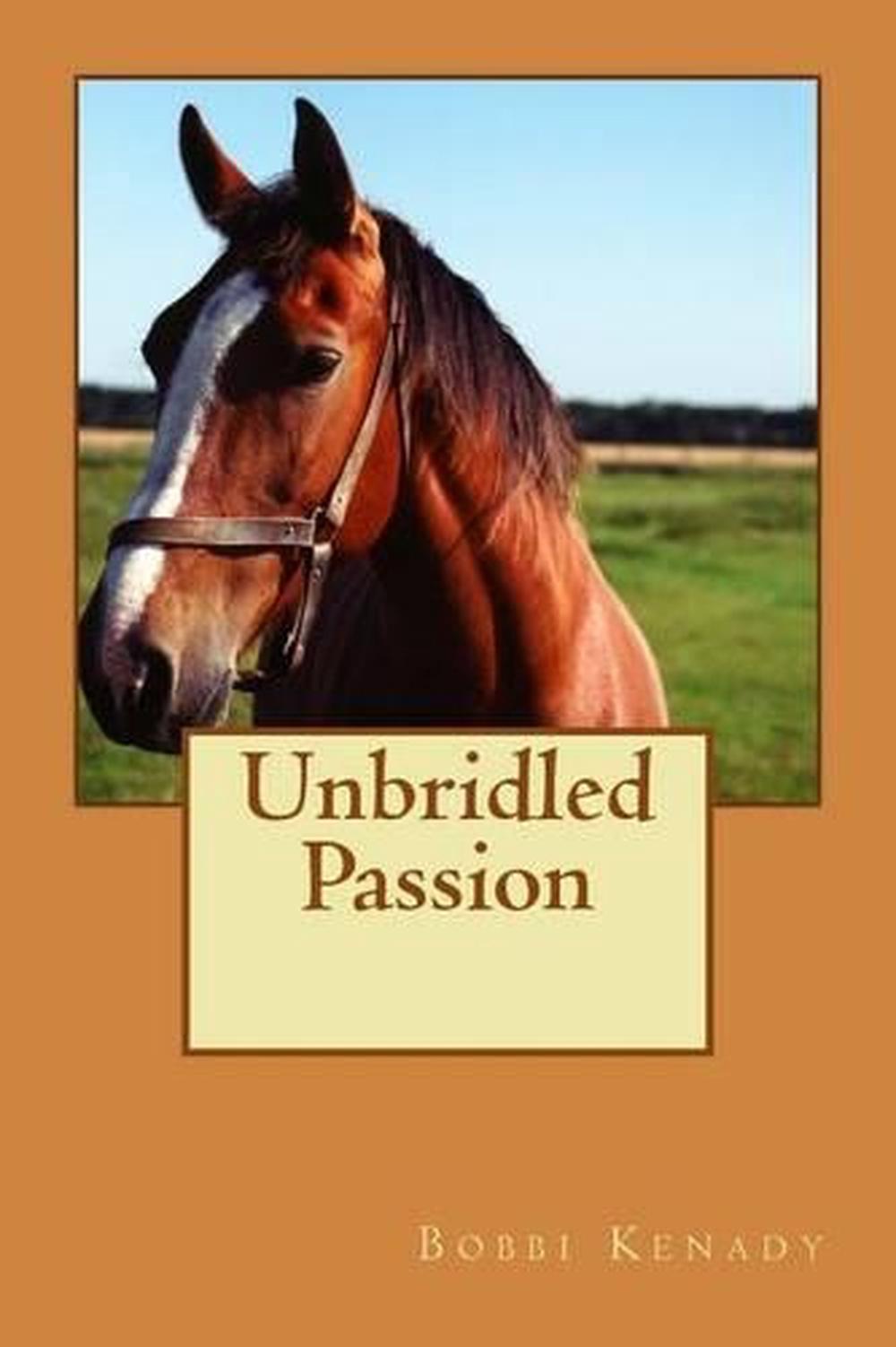 Unbridled Passion by Bobbi Kenady (English) Paperback Book Free