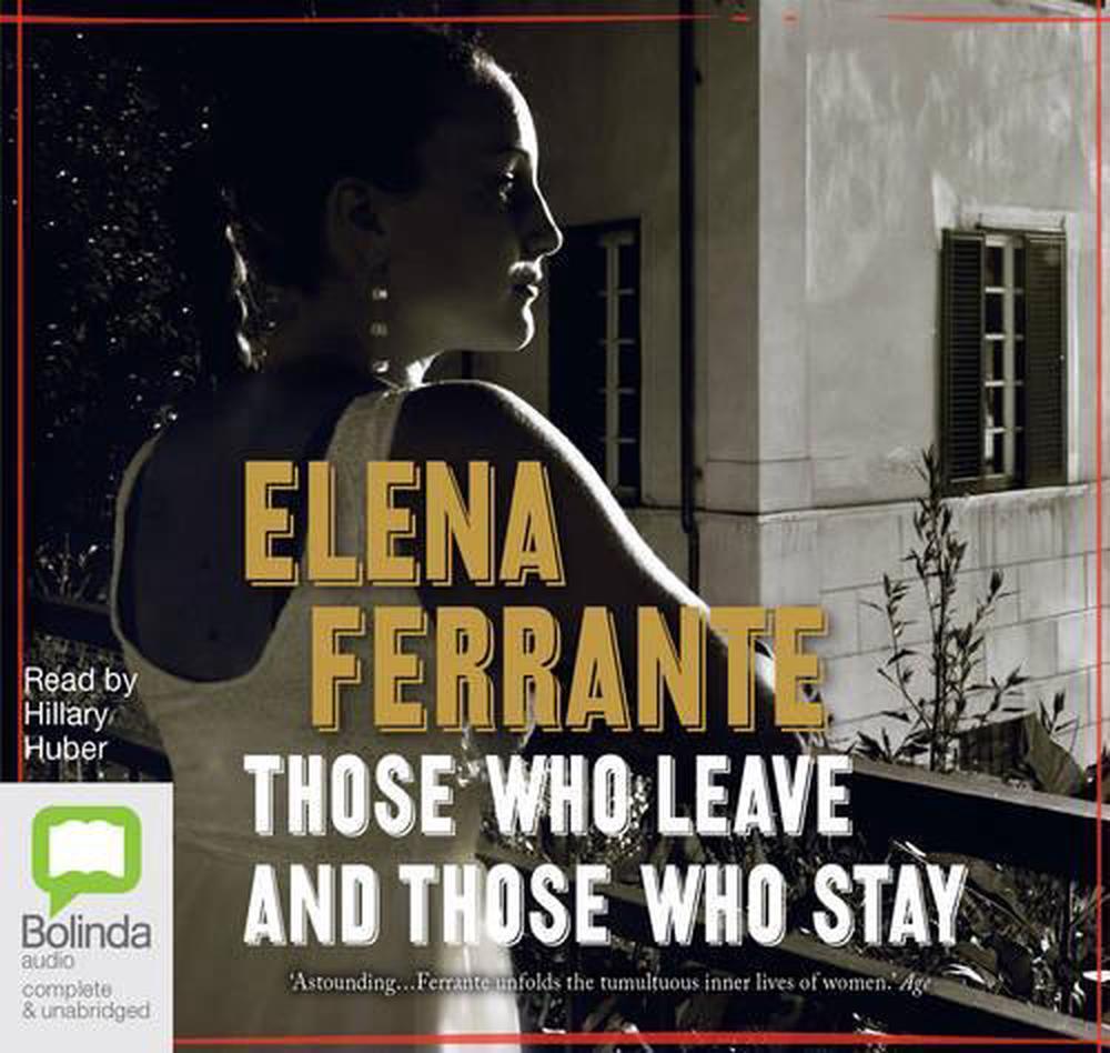 Those Who Leave And Those Who Stay by Elena Ferrante (English) Compact Disc Book 9781489056177 Those Who Leave And Those Who Stay by Elena Ferrante (English) Compact Disc Book 9781489056177