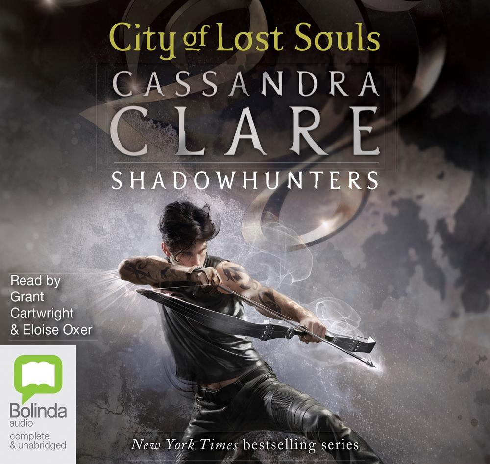 City of Lost Souls by Cassandra Clare City of Lost Souls by Cassandra Clare