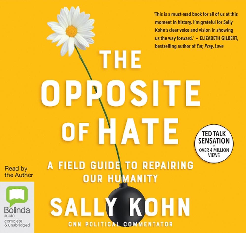 the-opposite-of-hate-a-field-guide-to-repairing-our-humanity-by-sally