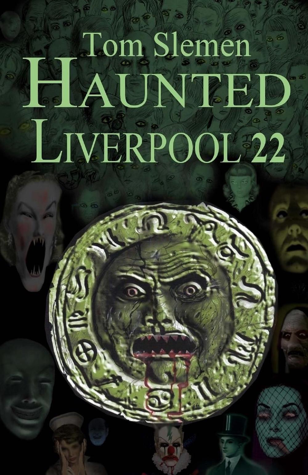 Haunted Liverpool 22 by Tom Slemen (English) Paperback Book Free
