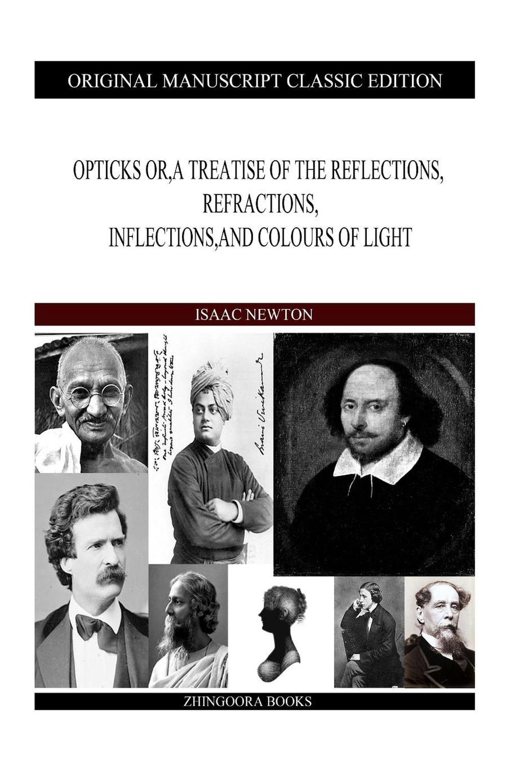 Opticks Or A Treatise Of The Reflections Refractions Inflections And Colours 9781490310923 0354