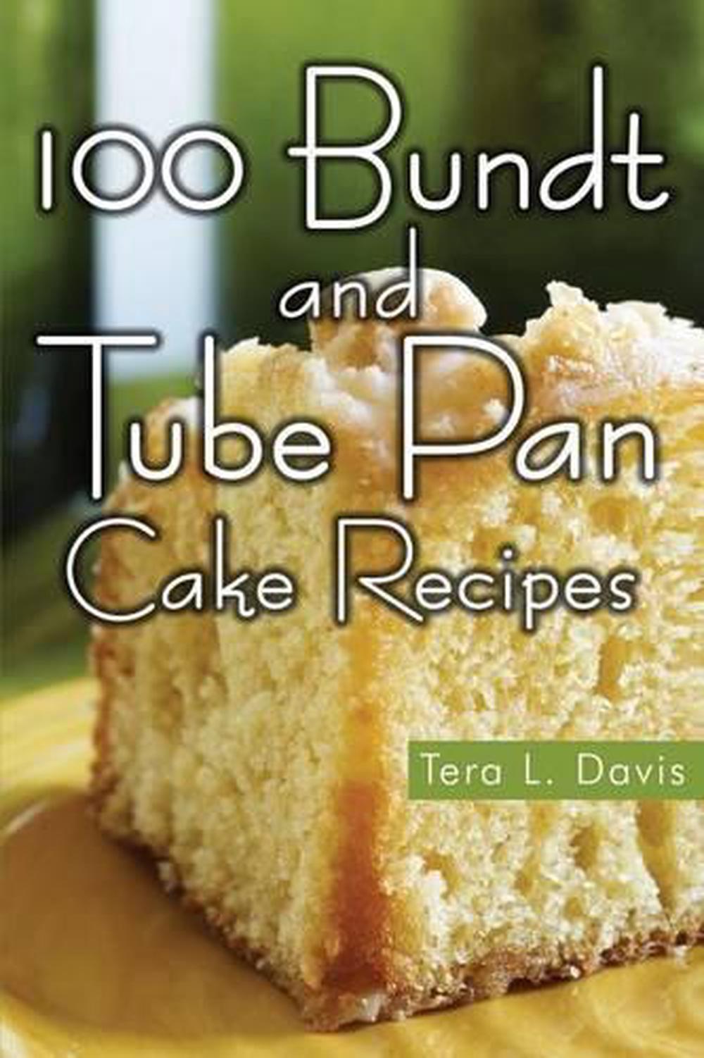 100-bundt-and-tube-pan-cake-recipes-by-tera-l-davis-english