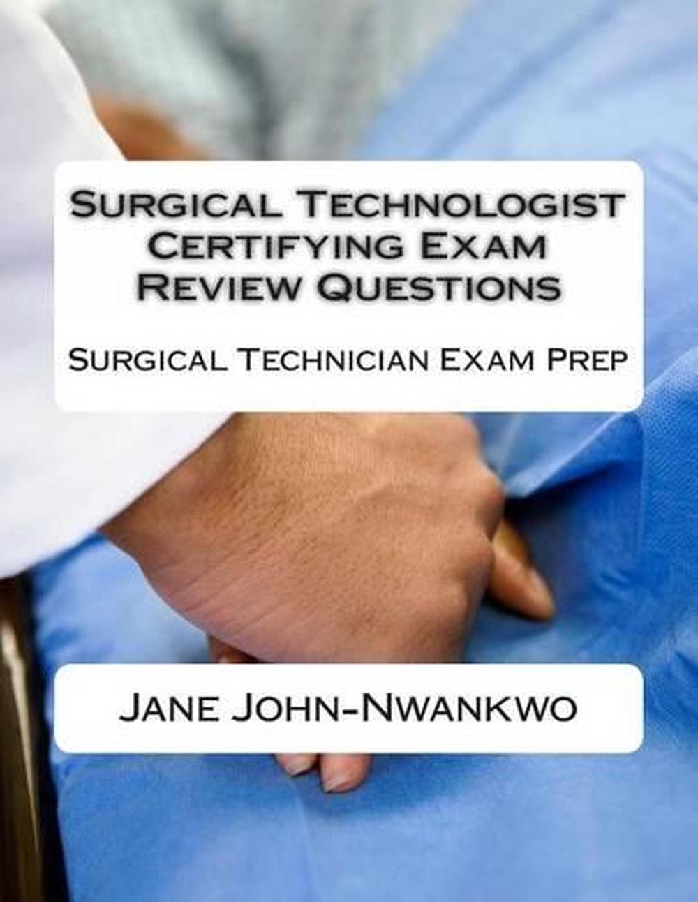 Surgical Technologist Certifying Exam Review Questions Surgical
