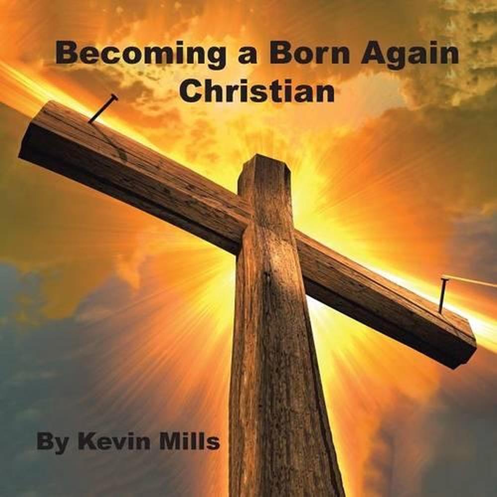 becoming-a-born-again-christian-by-kevin-mills-english-paperback-book