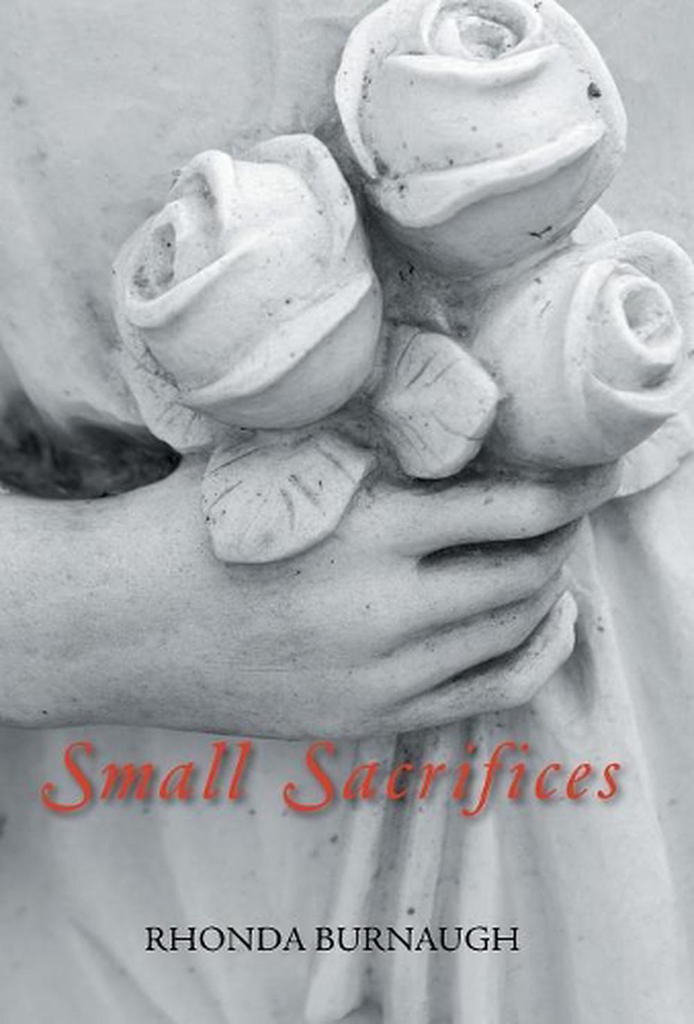 Small Sacrifices by Rhonda Burnaugh (English) Hardcover Book Free ...