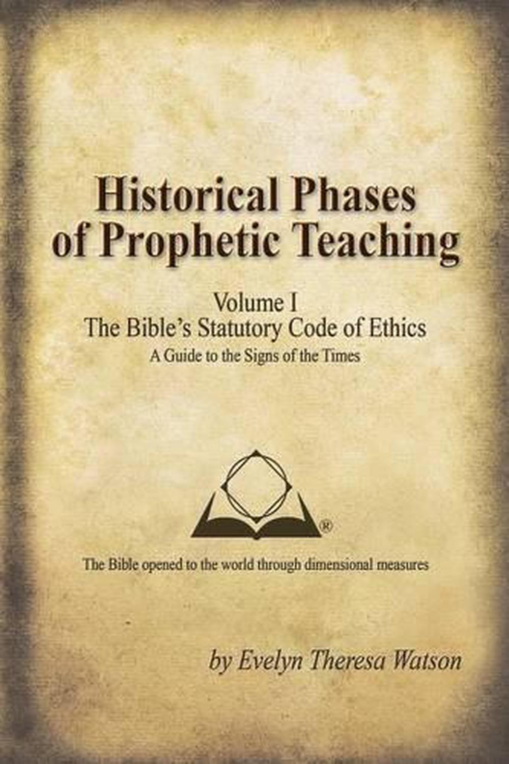 Historical Phases of Prophetic Teaching Volume I Bible's Statutory